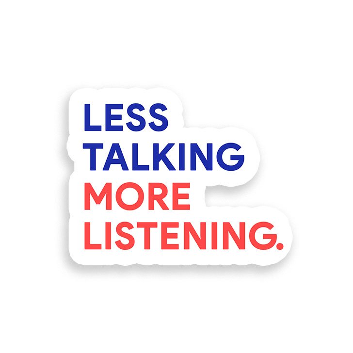 استیکر انگیزشی Less Talking more listening