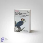 کتاب Data Science at the Command Line: Obtain, Scrub, Explore, and Model Data with Unix Power Tools