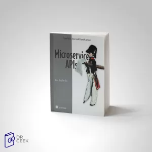 کتاب Microservice APIs: Using Python, Flask, FastAPI, OpenAPI and more