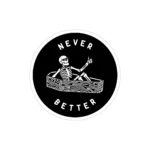 استیکر لپ تاپ سیاه و سفید - Never Better