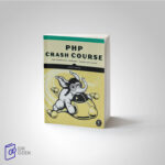 کتاب PHP Crash Course: The Complete, Modern, Hands-On Guide