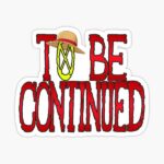 استیکر لپتاپ To Be Continiued - One Piece