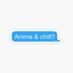 استیکر لپتاپ Anime & Chill?