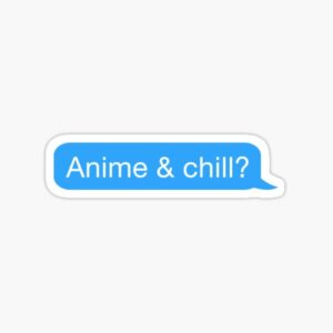 استیکر لپتاپ Anime & Chill?