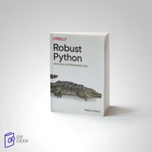 کتاب Robust Python: Write Clean and Maintainable Code
