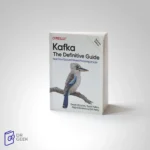 کتاب Kafka: The Definitive Guide: Real-Time Data and Stream Processing at Scale