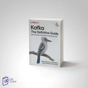کتاب Kafka: The Definitive Guide: Real-Time Data and Stream Processing at Scale