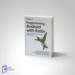 کتاب Programming Android with Kotlin: Achieving Structured Concurrency with Coroutines