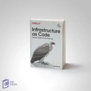 کتاب Infrastructure as Code: Dynamic Systems for the Cloud Age