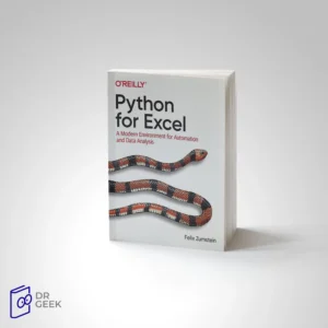 کتاب Python for Excel: A Modern Environment for Automation and Data Analysis
