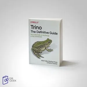 کتاب Trino: The Definitive Guide: SQL at Any Scale, on Any Storage, in Any Environment