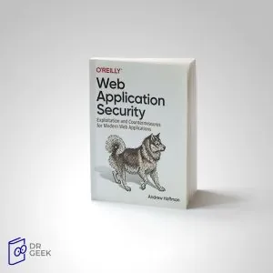 کتاب Web Application Security: Exploitation and Countermeasures for Modern Web Applications