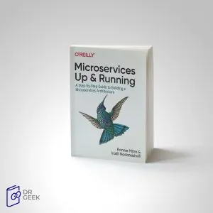 کتاب Microservices: Up and Running: A Step-by-Step Guide to Building a Microservices Architecture
