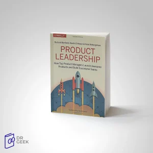کتاب Product Leadership: How Top Product Managers Launch Awesome Products and Build Successful Teams