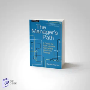 کتاب The Manager’s Path: A Guide for Tech Leaders Navigating Growth and Change