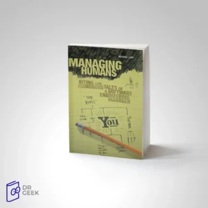 کتاب Managing Humans: Biting and Humorous Tales of a Software Engineering Manager
