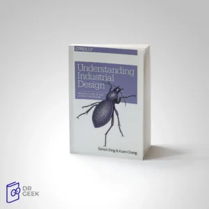 کتاب Understanding Industrial Design: Principles for UX and Interaction Design