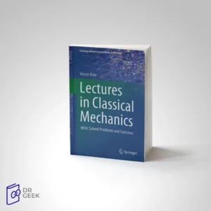 کتاب Lectures in Classical Mechanics - With Solved Problems and Exercises