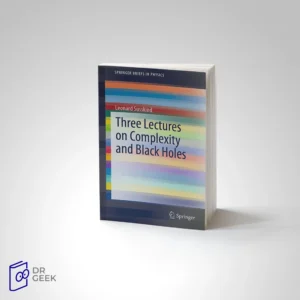 کتاب Three Lectures on Complexity and Black Holes